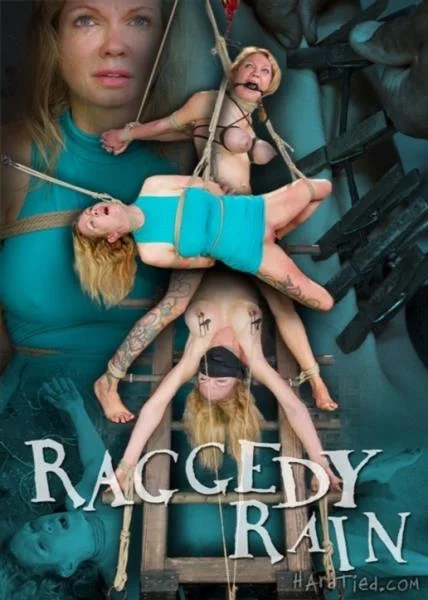 Rain DeGrey. Raggedy Rain - BDSM Porno [HD 720p] HardTied.com