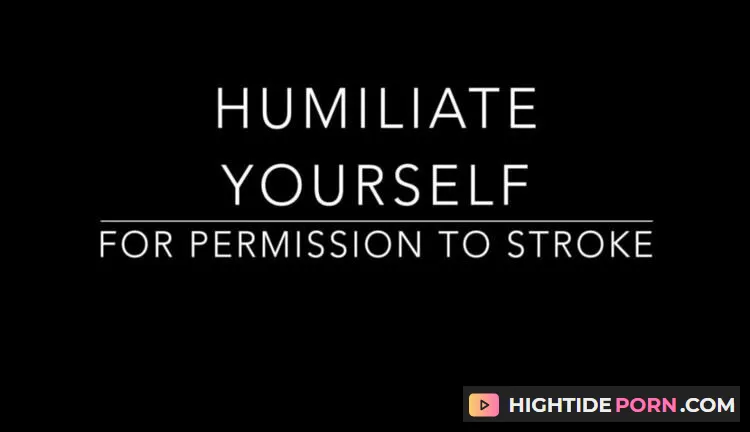 (Fetish) Humiliate Yourself For Permission [FullHD 1080p] clips4sale.com