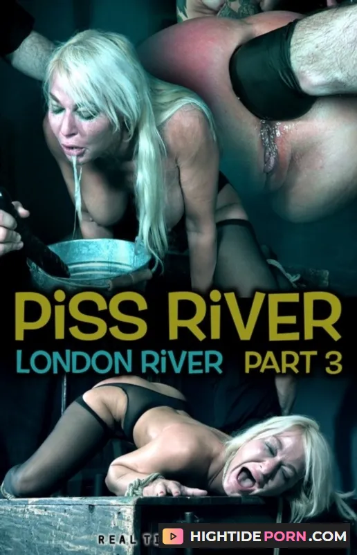 London River. Piss River Part 3 - Pissing [HD 720p] RealTimeBondage.com