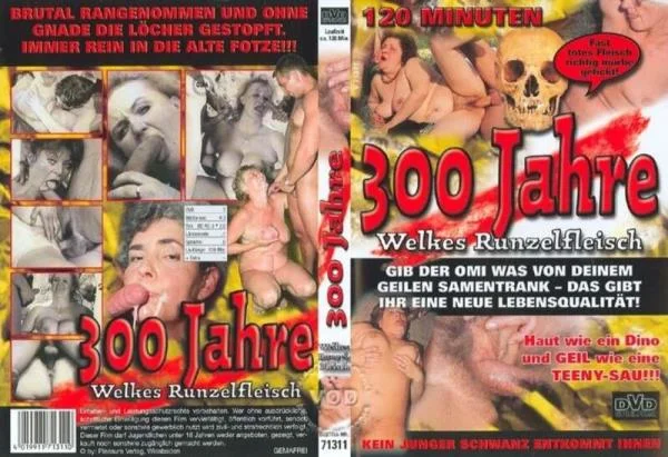300 Jahre - Welkes Runzelfleisch - Pissing Movies [SD]